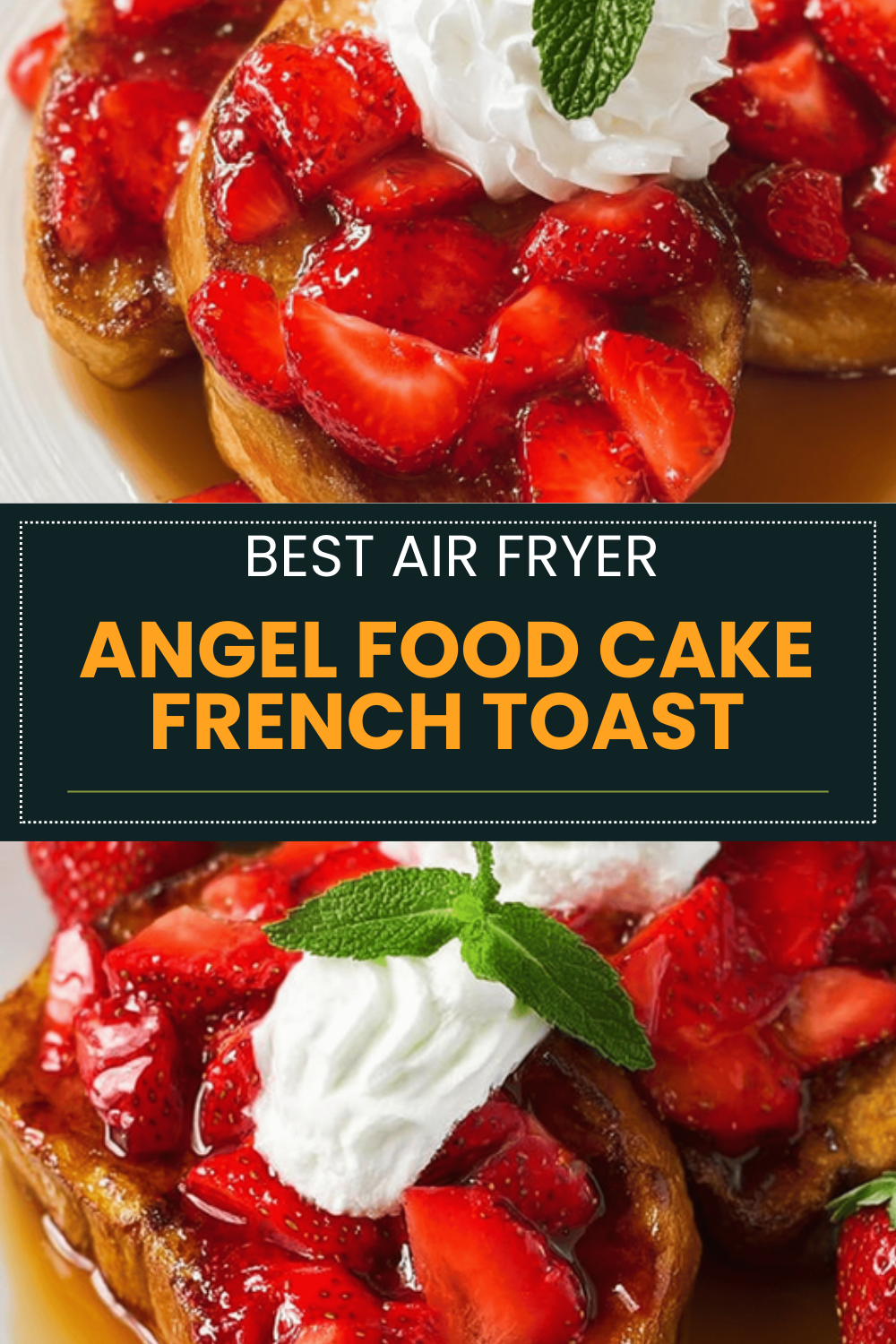 Angel Food Cake French Toast