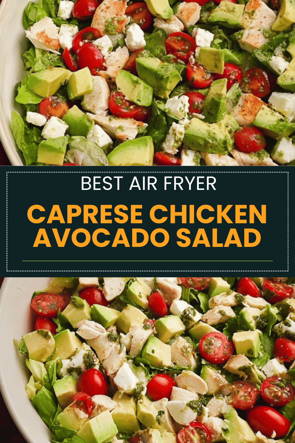 Caprese Chicken Avocado Salad