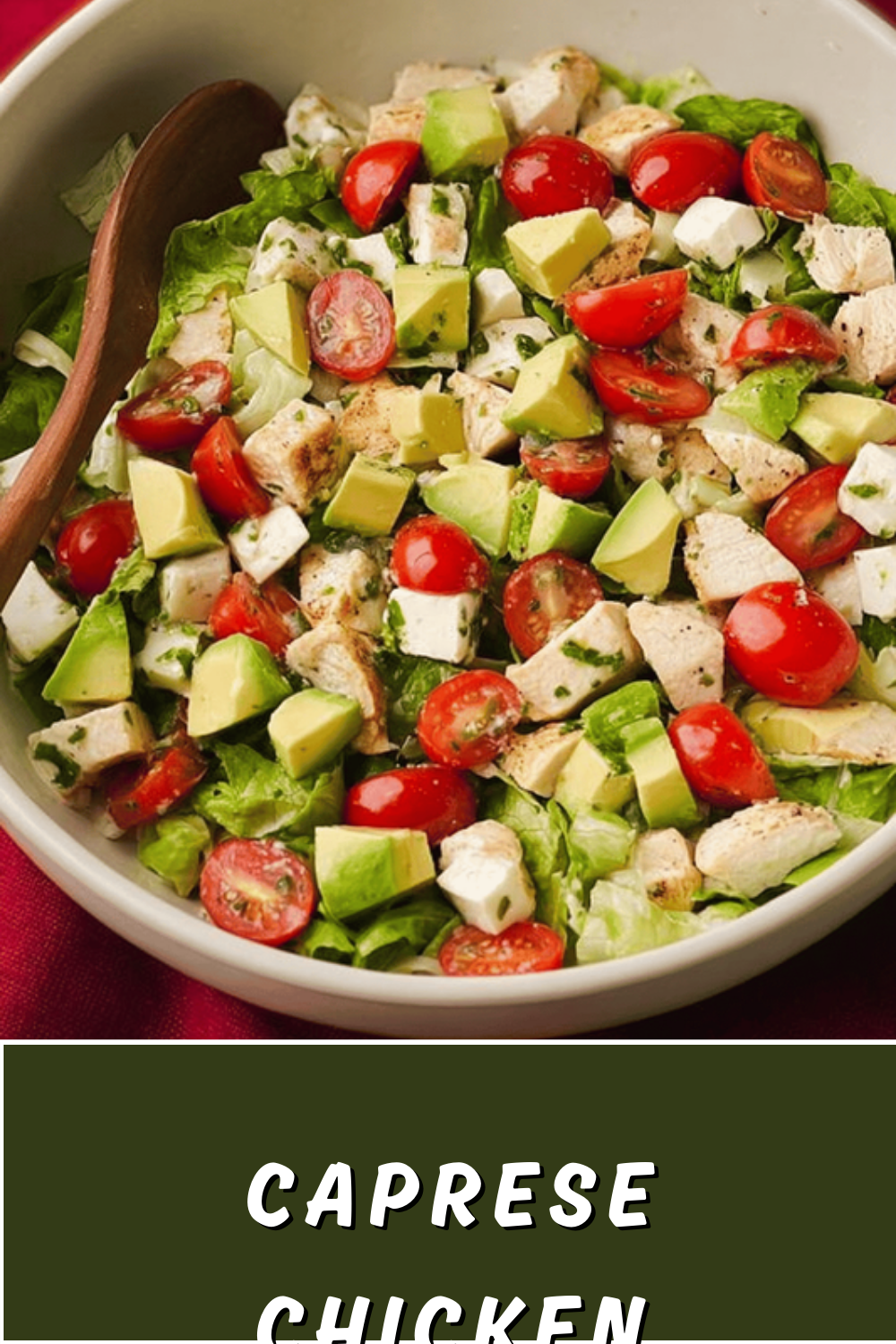 Caprese Chicken Avocado Salad