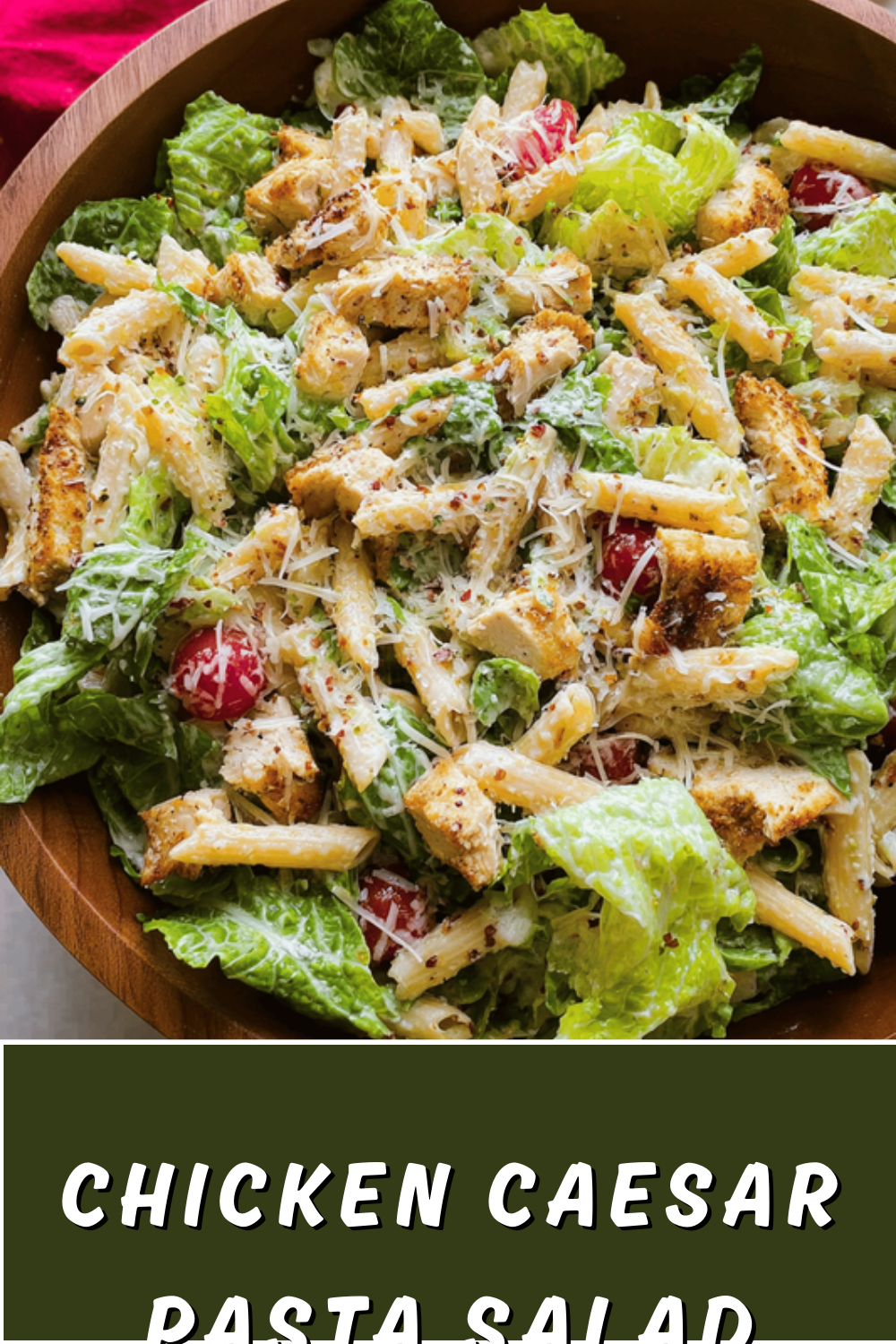 Chicken Caesar Pasta Salad