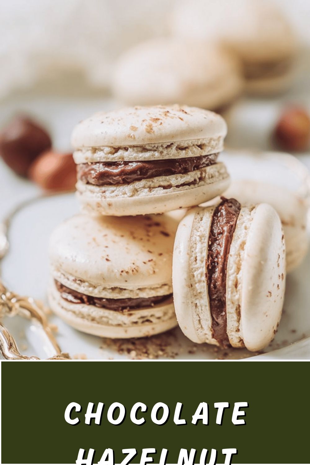 Chocolate Hazelnut Macarons Recipe With Rich Nutty Filling 7 Chocolate Hazelnut Macarons