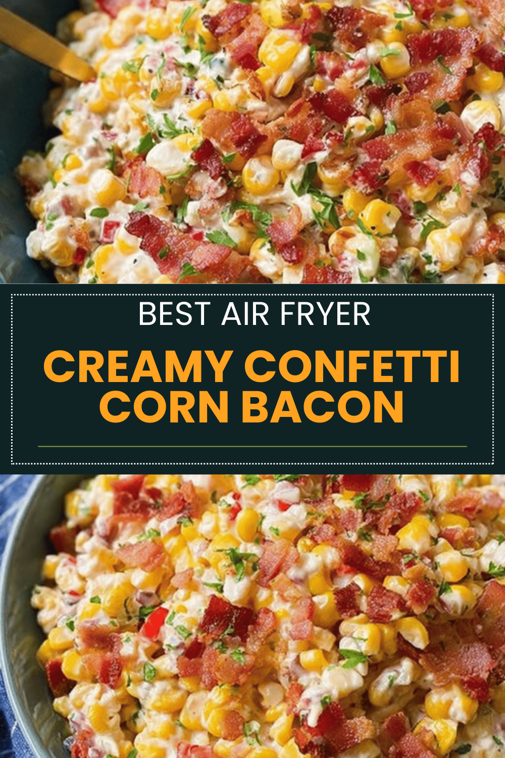 Creamy Confetti Corn With Bacon And Fresh Herbs Recipe 6 Creamy Confetti Corn Bacon