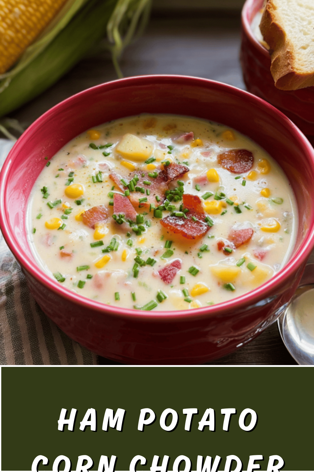 Ham And Corn Chowder Recipe With Creamy Texture And Savory Flavors 7 Ham Potato Corn Chowder