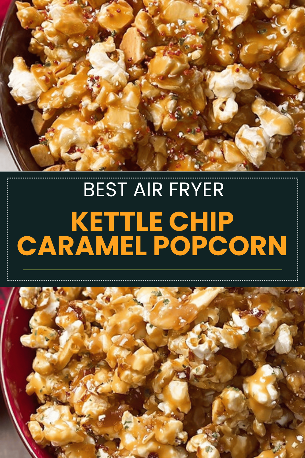 Kettle Chip Caramel Popcorn Recipe For Sweet And Crunchy Snacks 6 Kettle Chip Caramel Popcorn