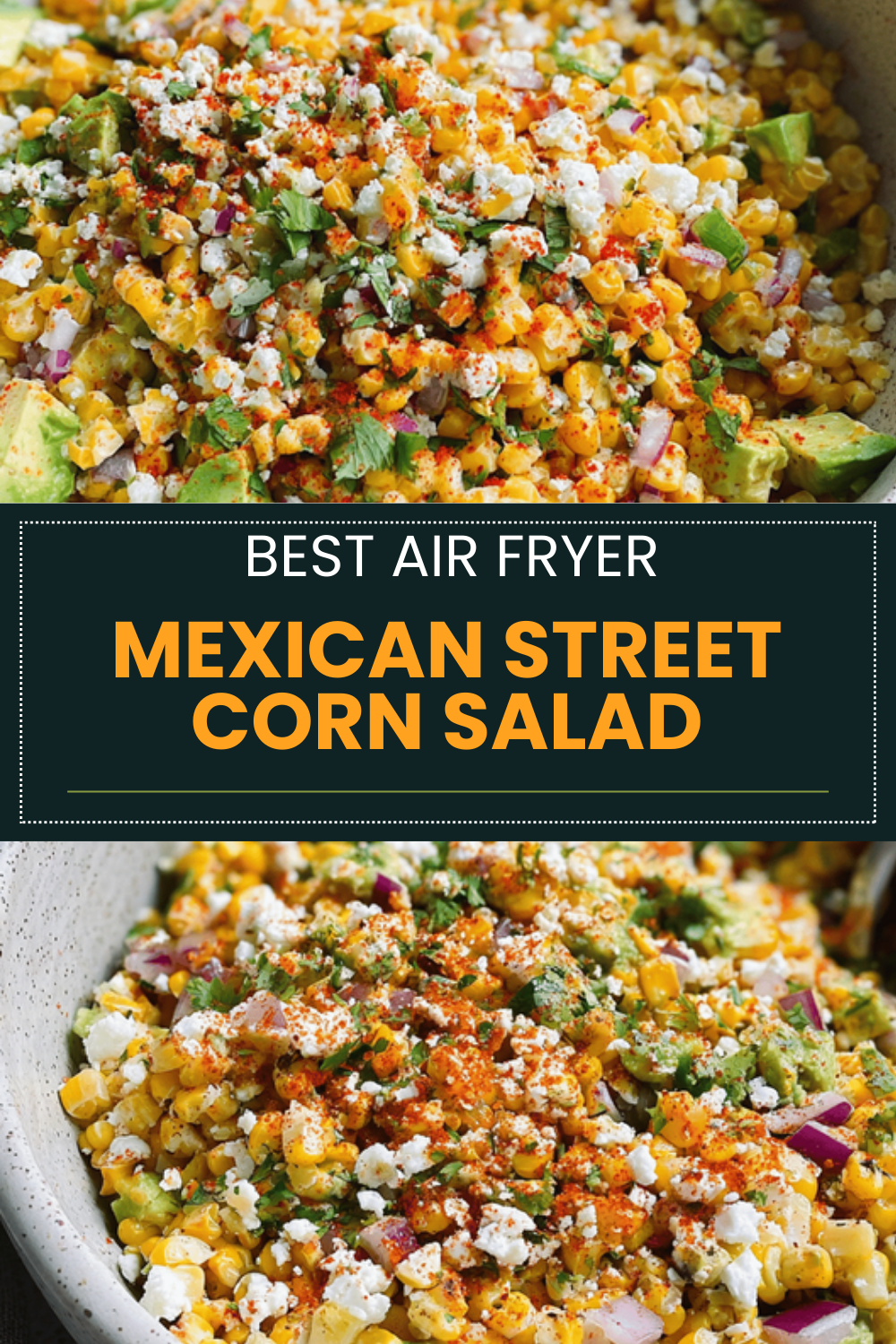 Mexican Street Corn Salad Recipe With Classic Creamy Dressing And Spices 6 Mexican Street Corn Salad