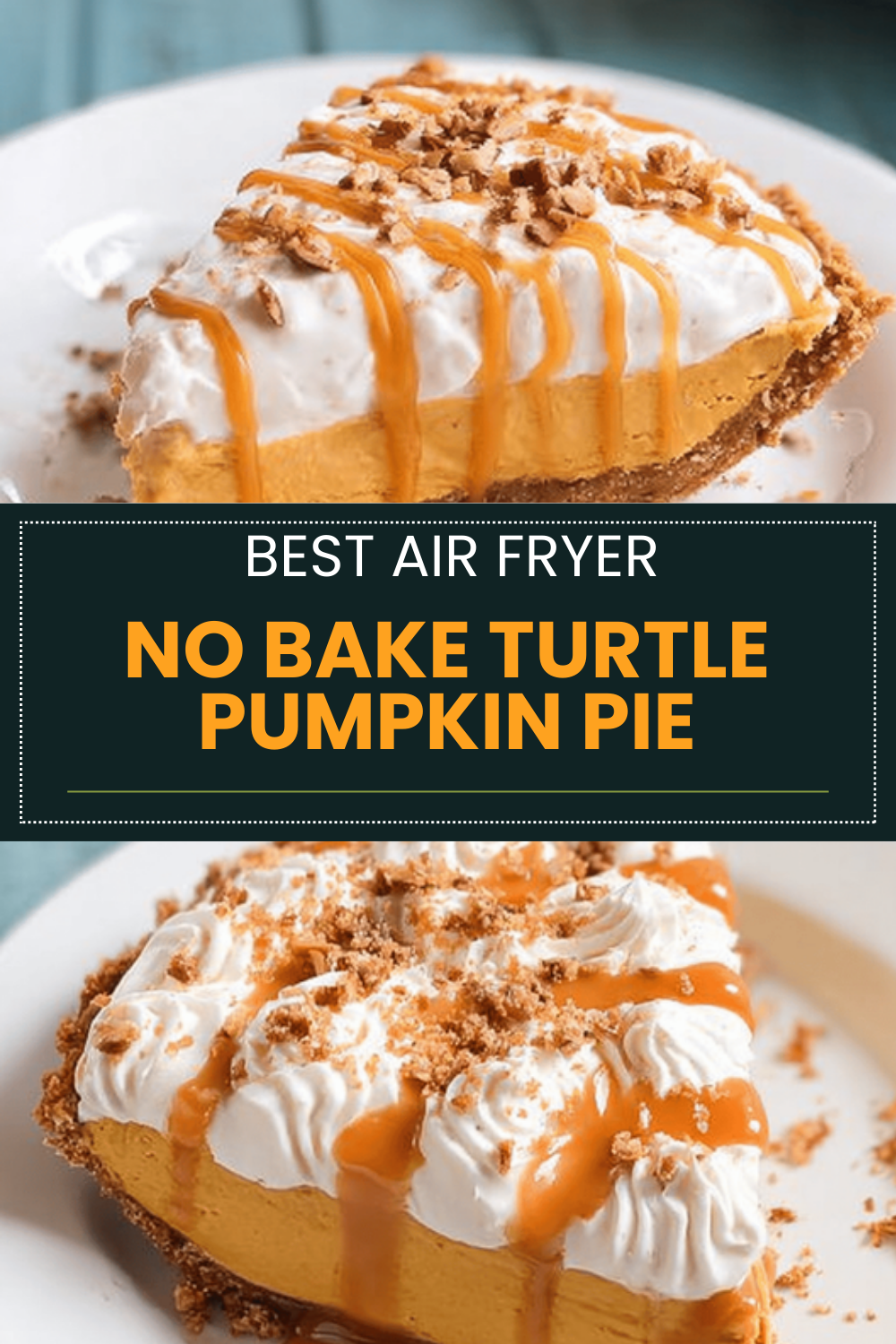 Turtle Pumpkin Pie Recipe With Rich Caramel And Chocolate Swirls 6 No Bake Turtle Pumpkin Pie