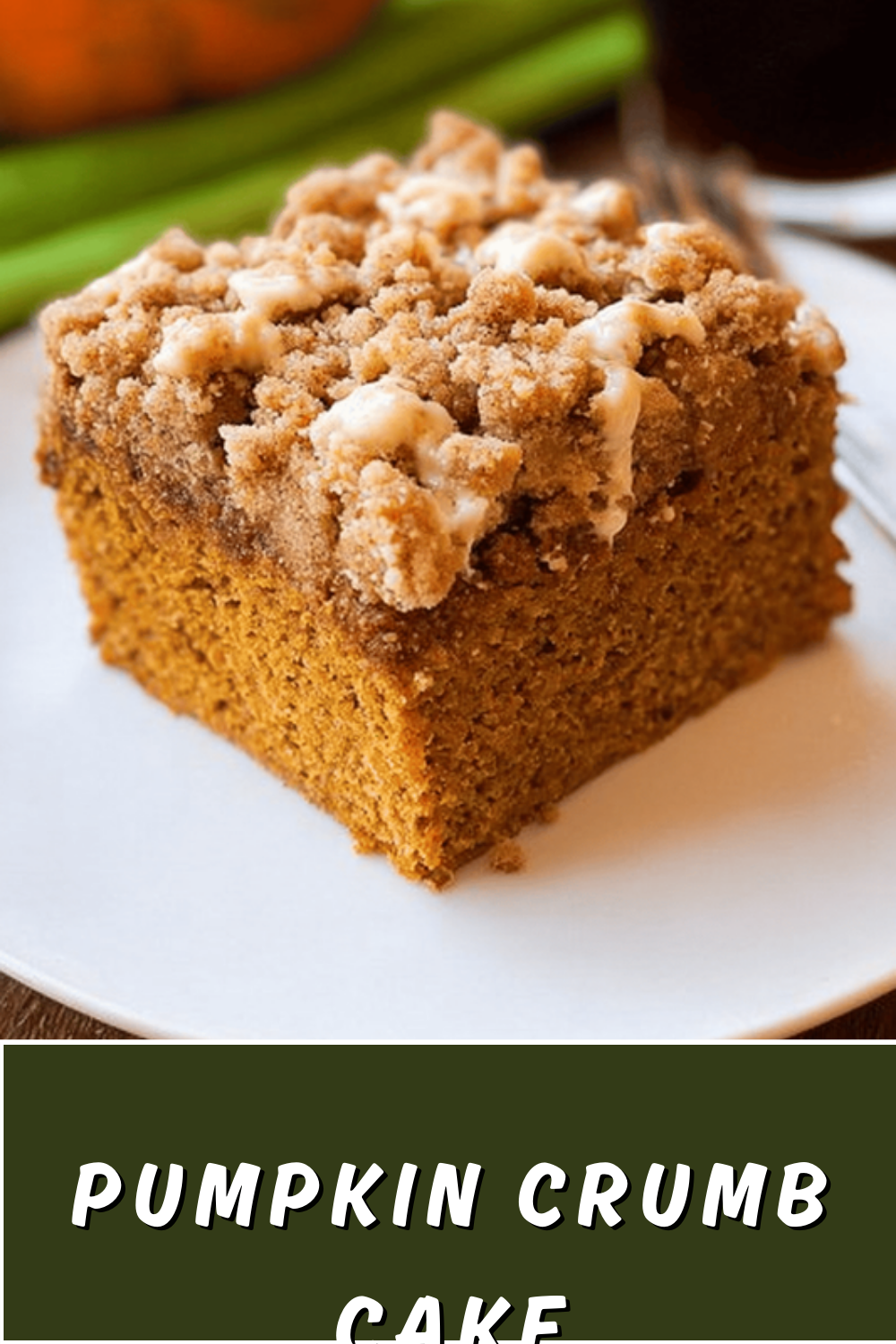 Pumpkin Crumb Cake Recipe With Spiced Streusel Topping 7 Pumpkin Crumb Cake