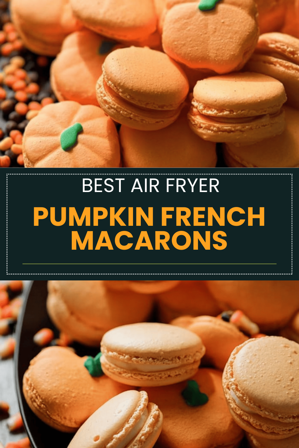 Pumpkin Spice Macarons Recipe With Creamy Filling And Fall Flavors 6 Pumpkin French Macarons