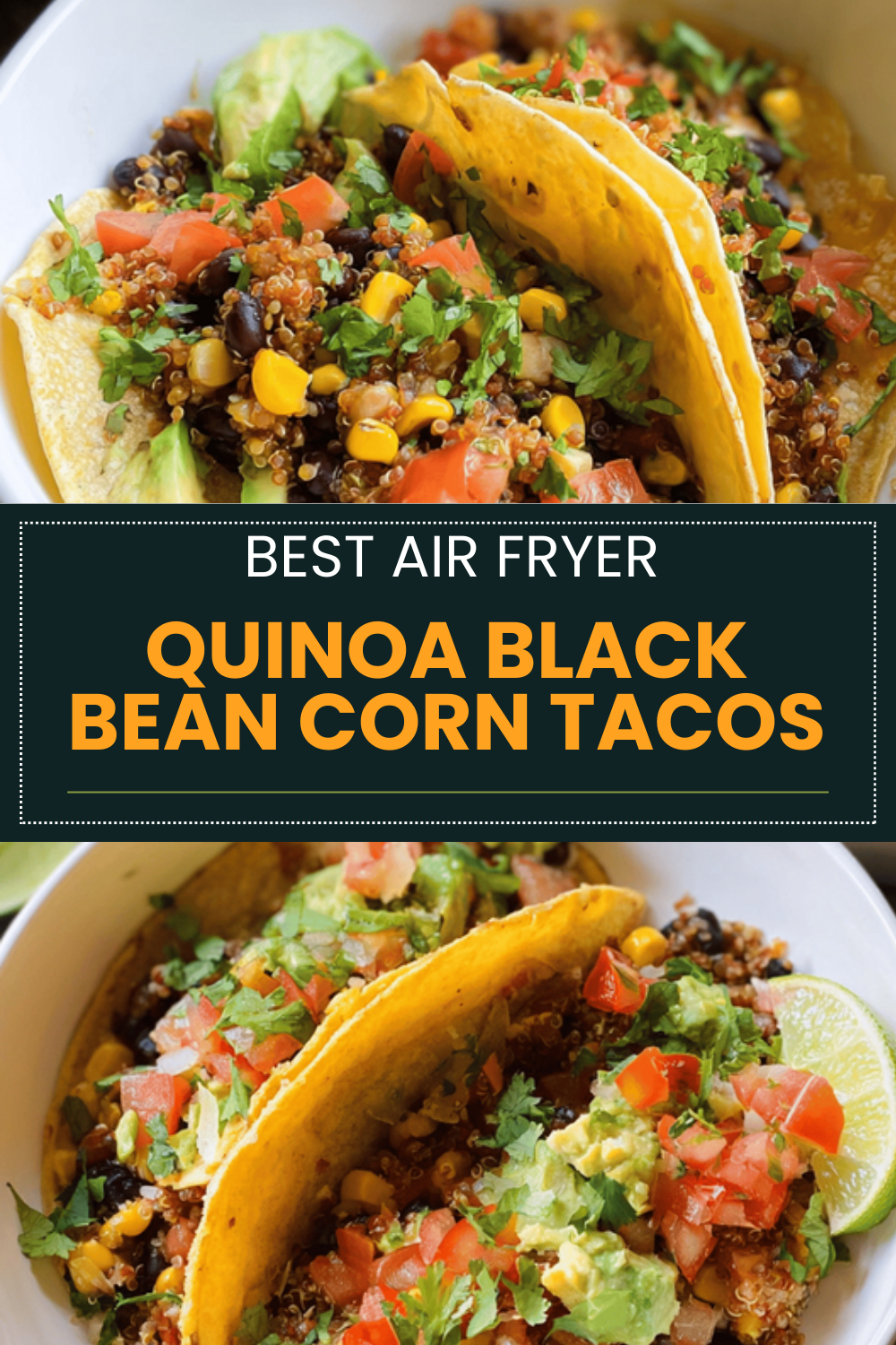 Quinoa Black Bean Corn Tacos