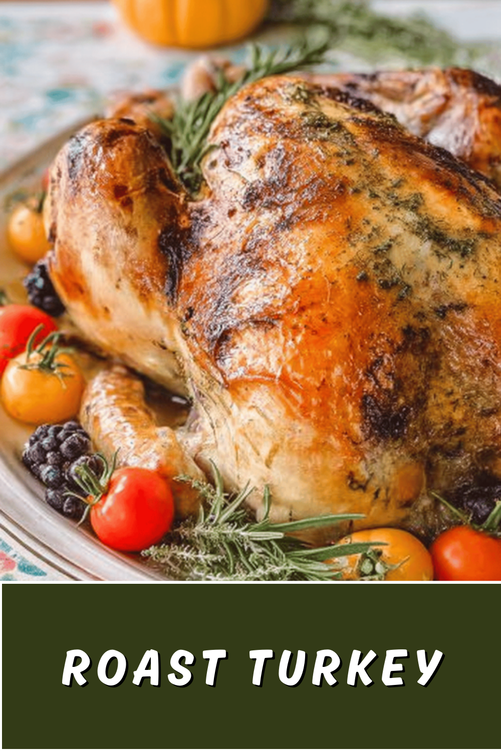 Roast Turkey Recipe With Simple Steps For Juicy, Flavorful Results 7 Roast Turkey