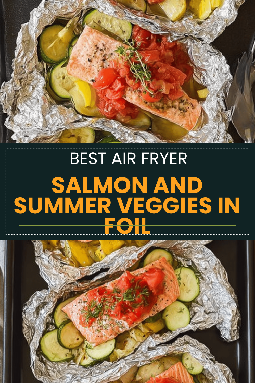 Salmon With Summer Vegetables Cooked In Foil Packets 6 Salmon And Summer Veggies In Foil