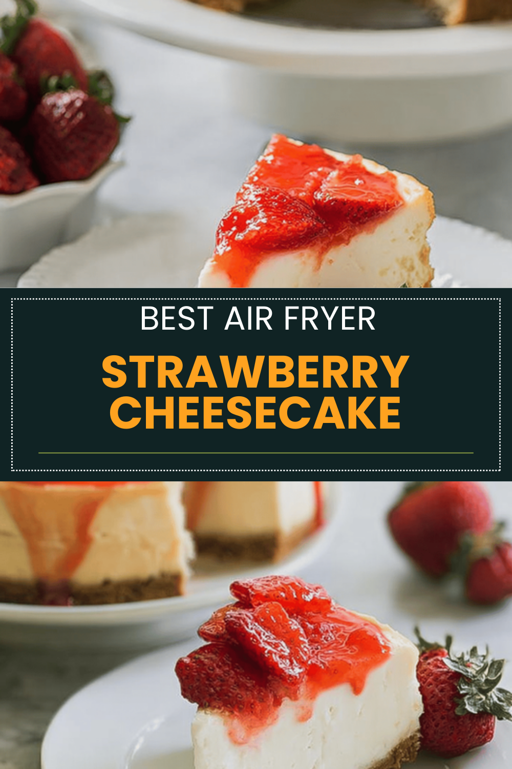 Strawberry Cheesecake Recipe With Fresh Berries And Creamy Texture 6 Strawberry Cheesecake