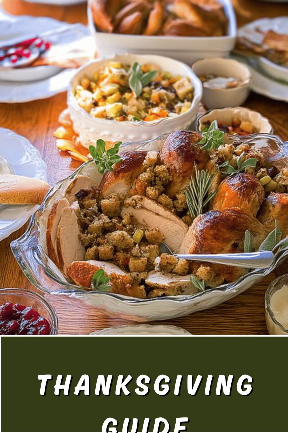 Thanksgiving Guide Complete With Essential Recipes And Tips 7 Thanksgiving Guide