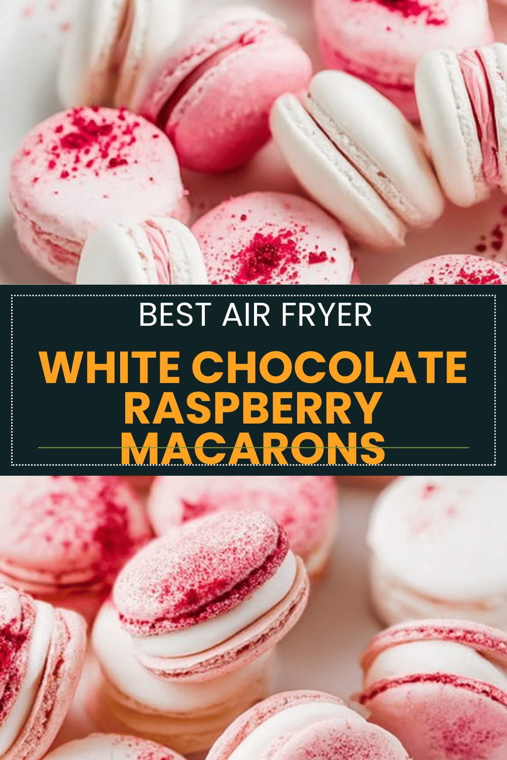 White Chocolate Raspberry Macarons