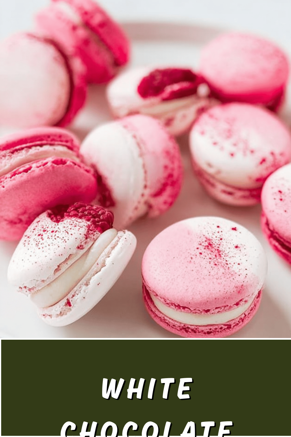 White Chocolate Raspberry Macarons