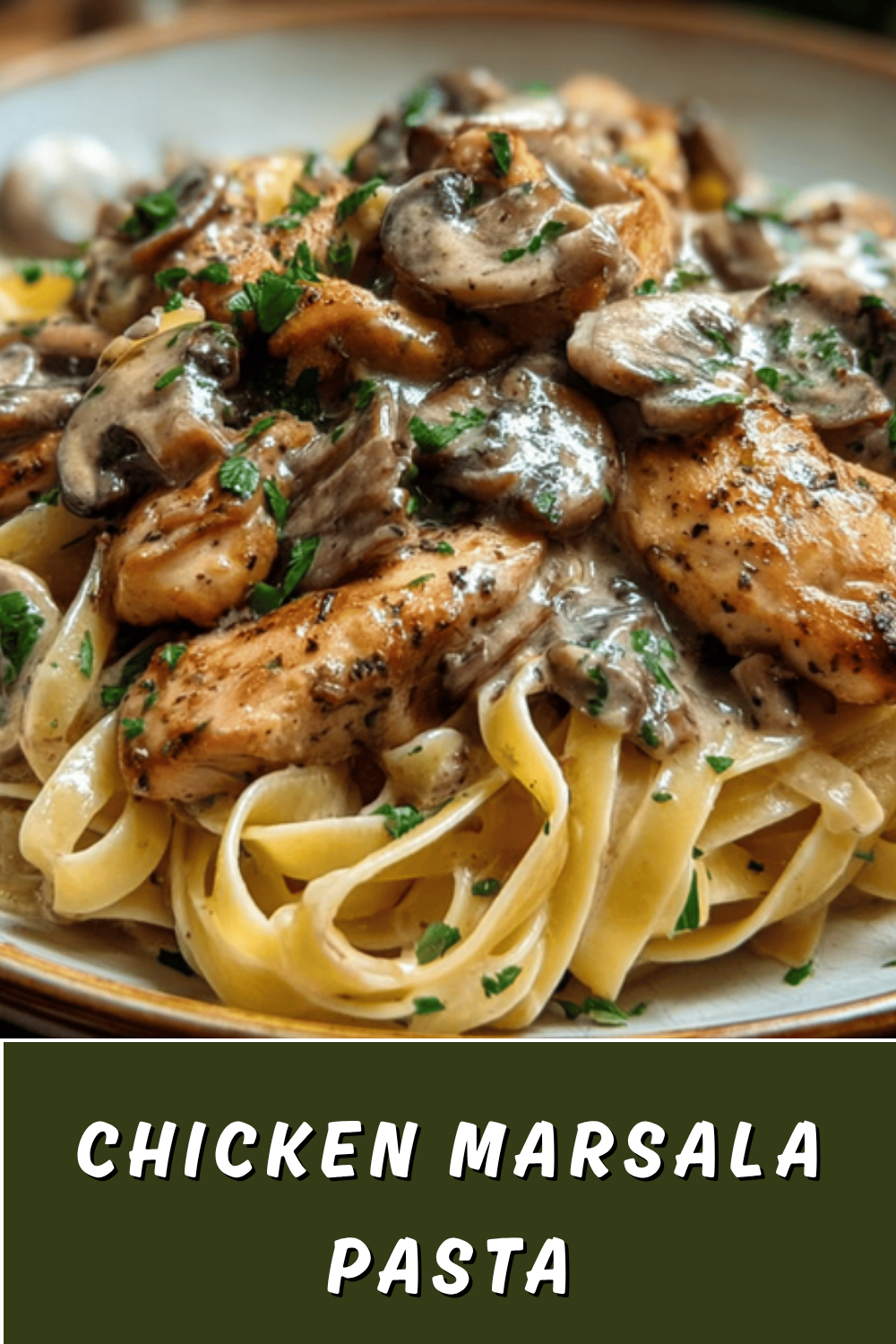 Chicken Marsala Pasta Recipe With Creamy Mushroom Sauce 7 Chicken Marsala Pasta