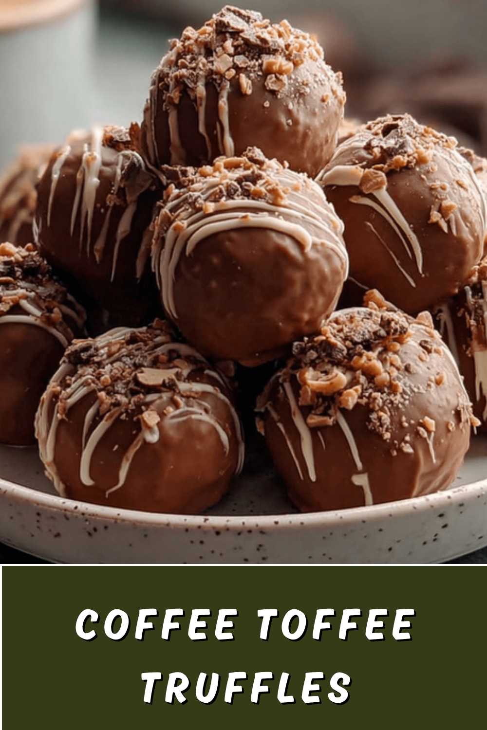 Coffee Toffee Pretzel Truffles Recipe With Crunch And Rich Flavor 7 Coffee Toffee Truffles