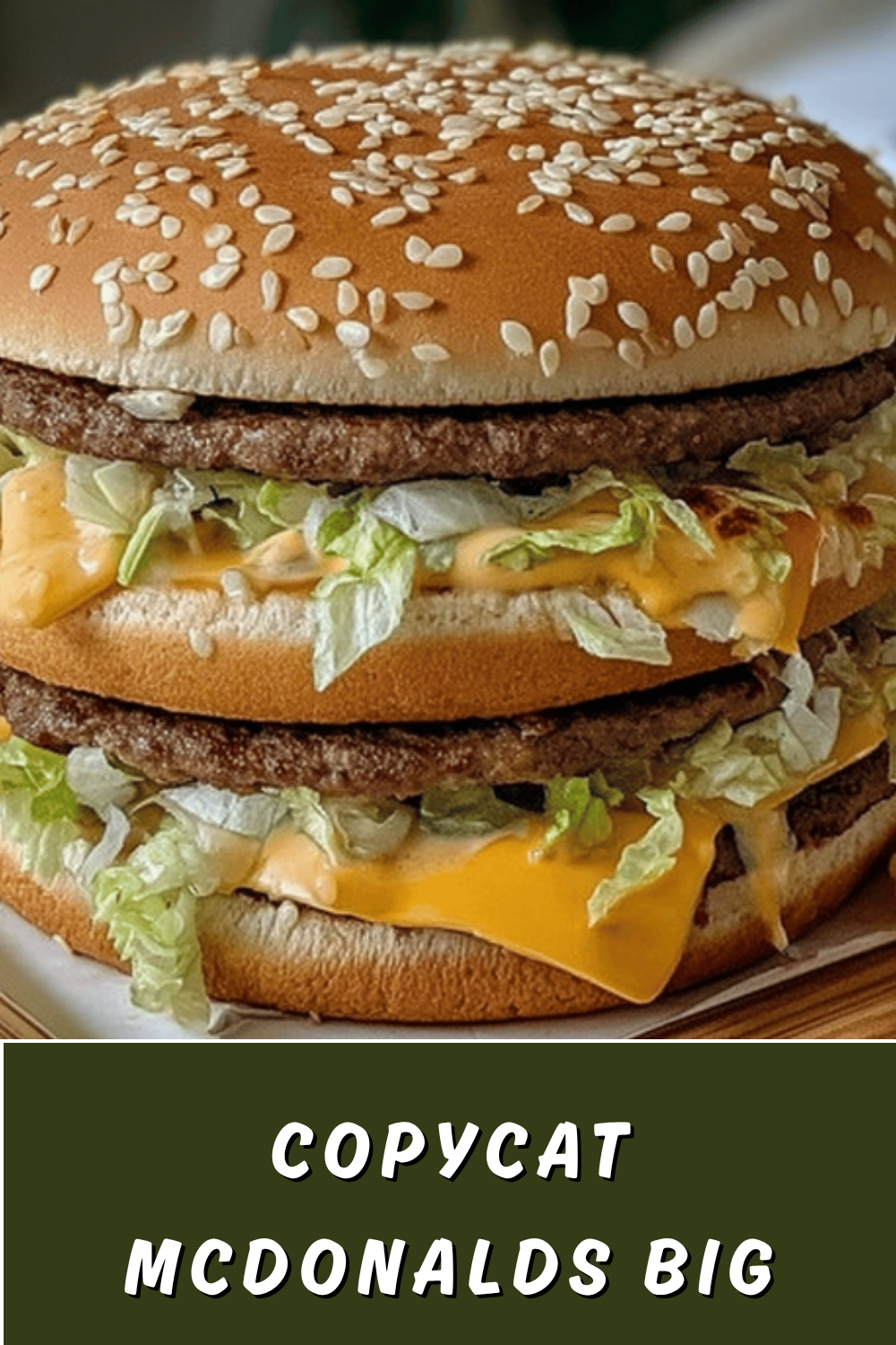 Big Mac Recipe Homemade Copycat For Classic Taste At Home 7 Copycat Mcdonalds Big Mac