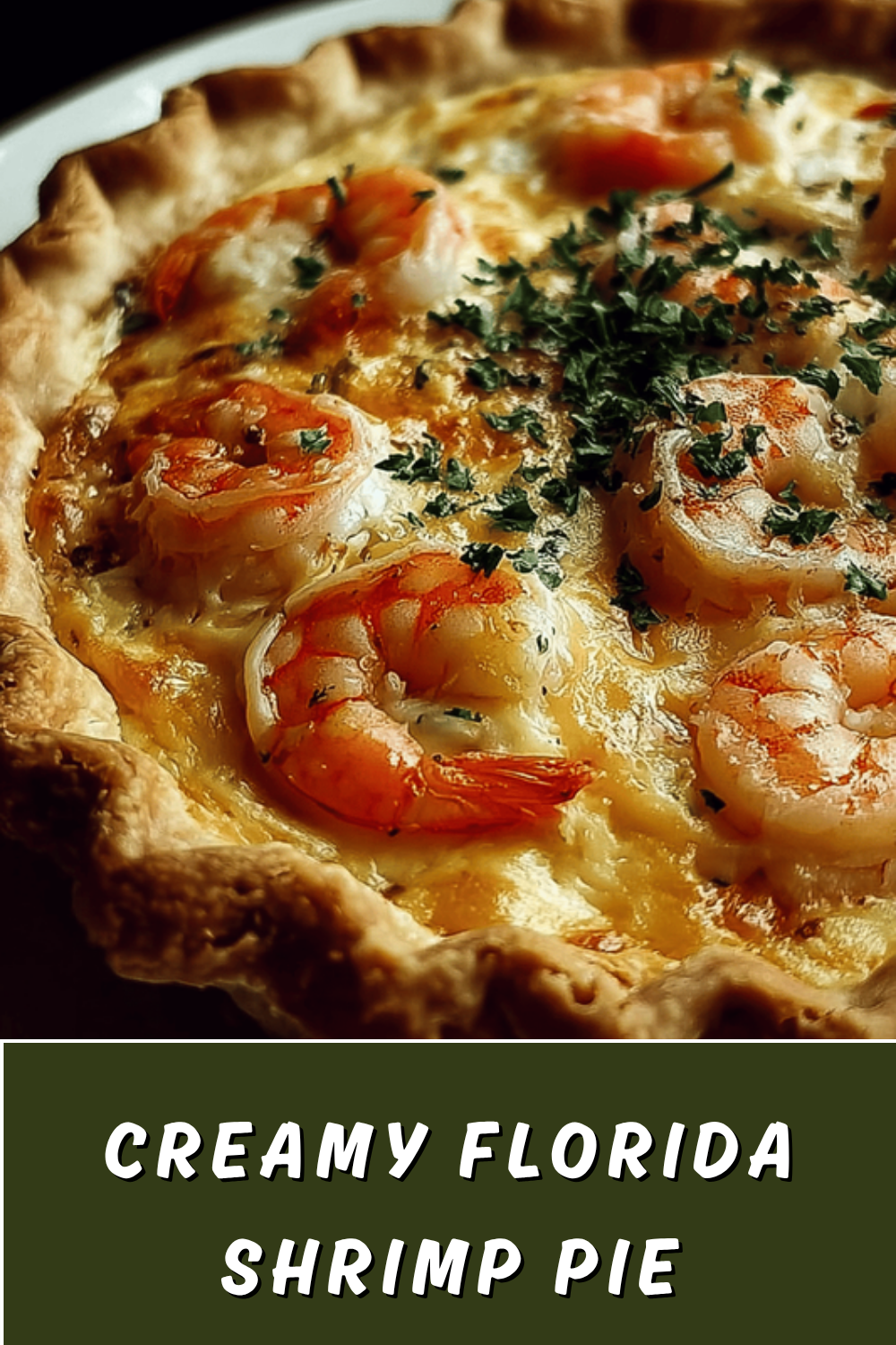 Florida Shrimp Pie Recipe With Creamy Cheese And Savory Flavors 7 Creamy Florida Shrimp Pie