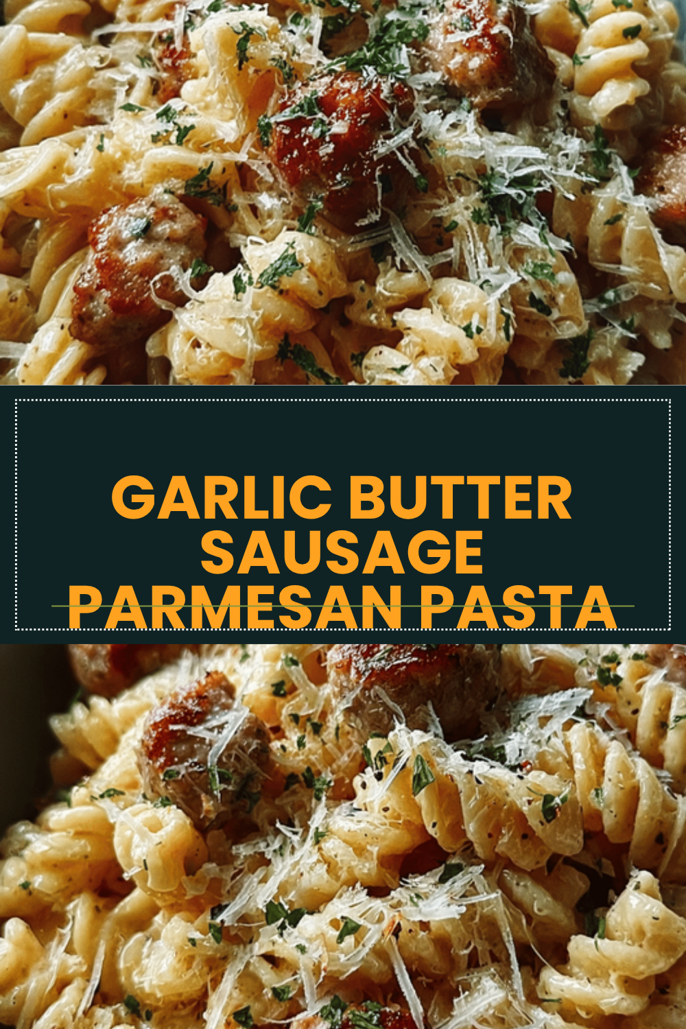 Smoked Sausage Pasta With Browned Butter Sauce Recipe 6 Garlic Butter Sausage Parmesan Pasta