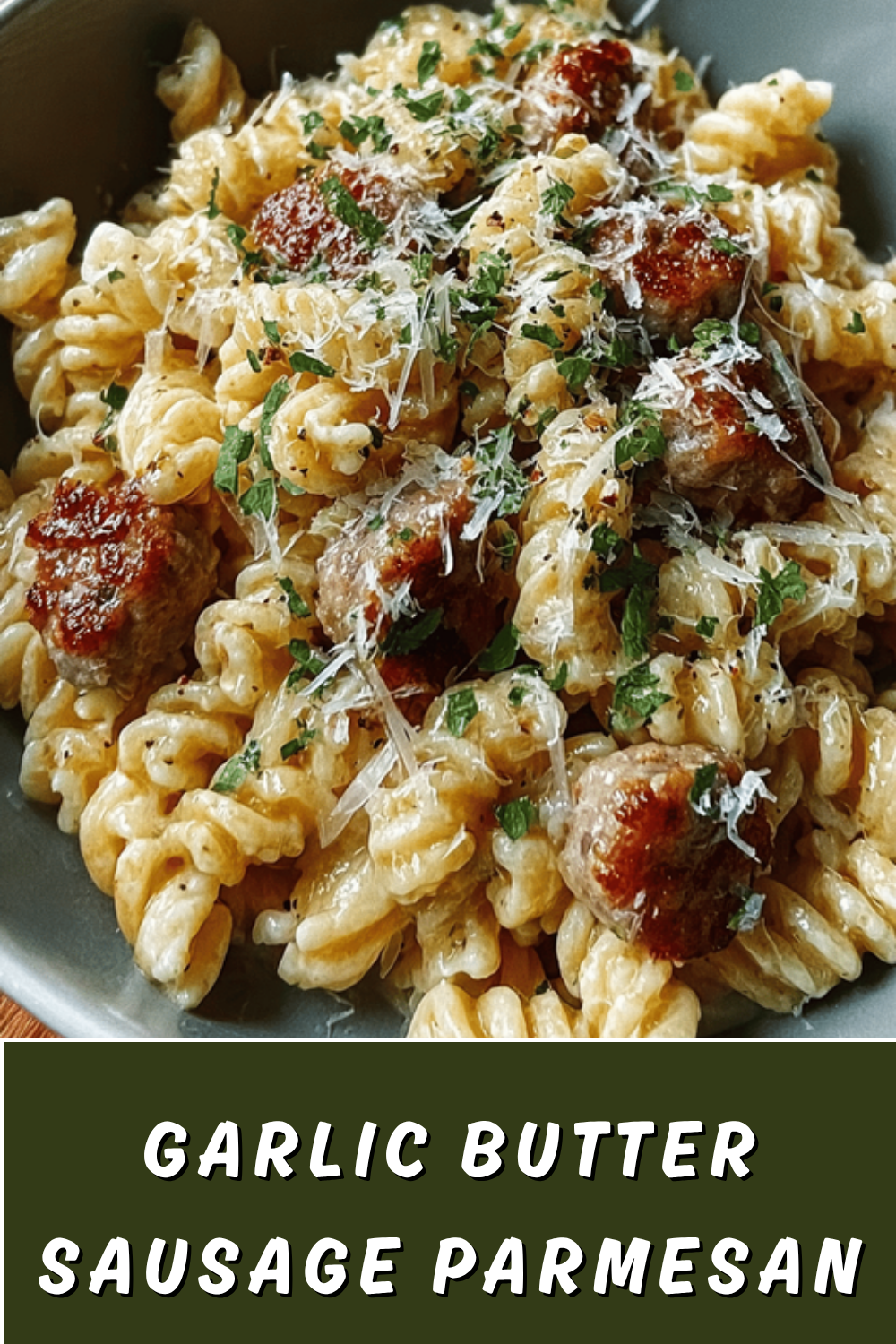 Smoked Sausage Pasta With Browned Butter Sauce Recipe 7 Garlic Butter Sausage Parmesan Pasta