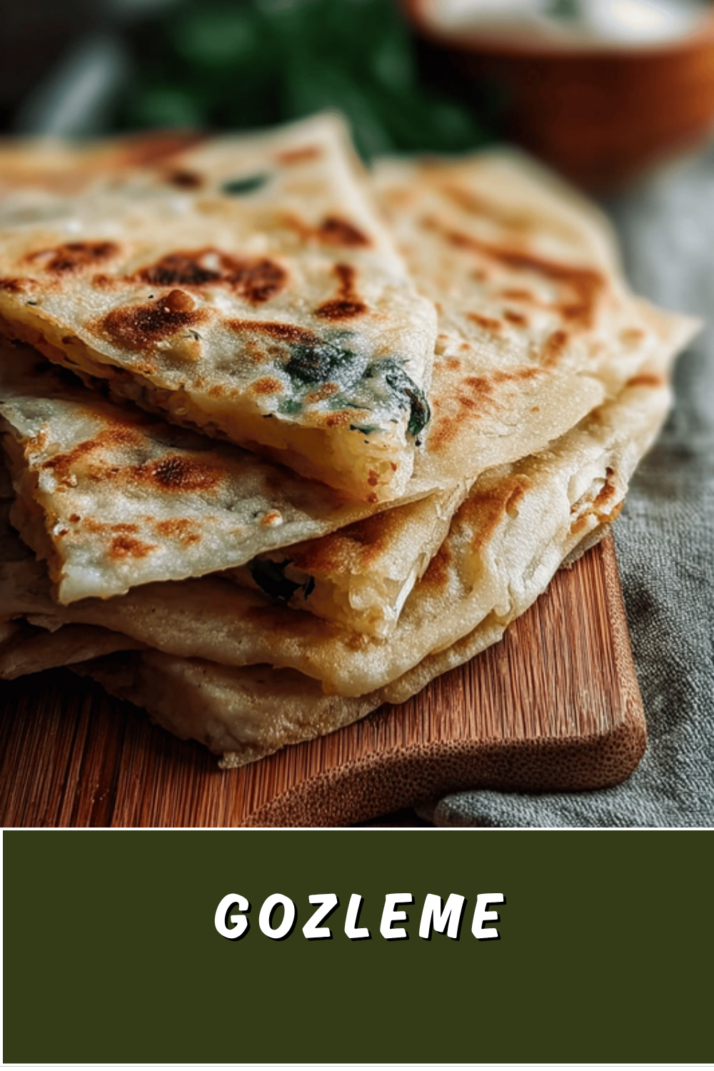 Gozleme Recipe Easy Steps For Delicious Turkish Flatbread 7 Gozleme
