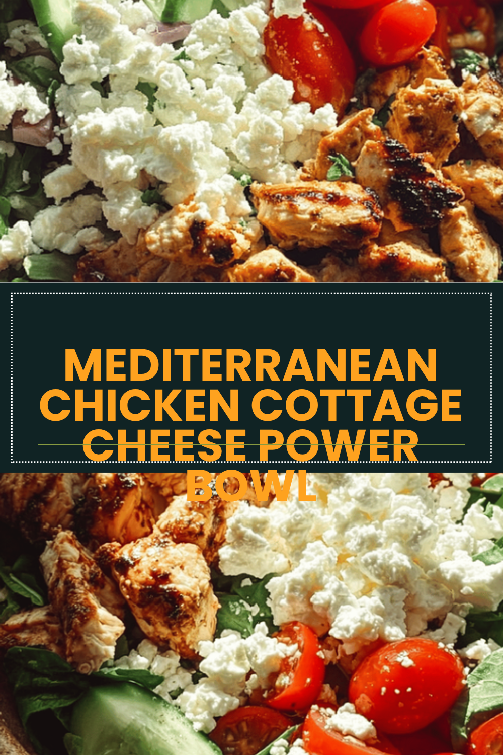 Chicken Power Bowl Recipe With Nutritious Ingredients For Quick Meals 6 Mediterranean Chicken Cottage Cheese Power Bowl
