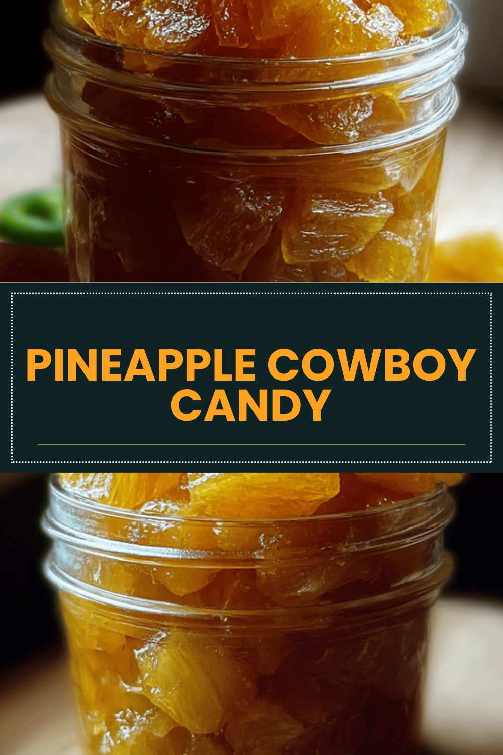 Pineapple Cowboy Candy