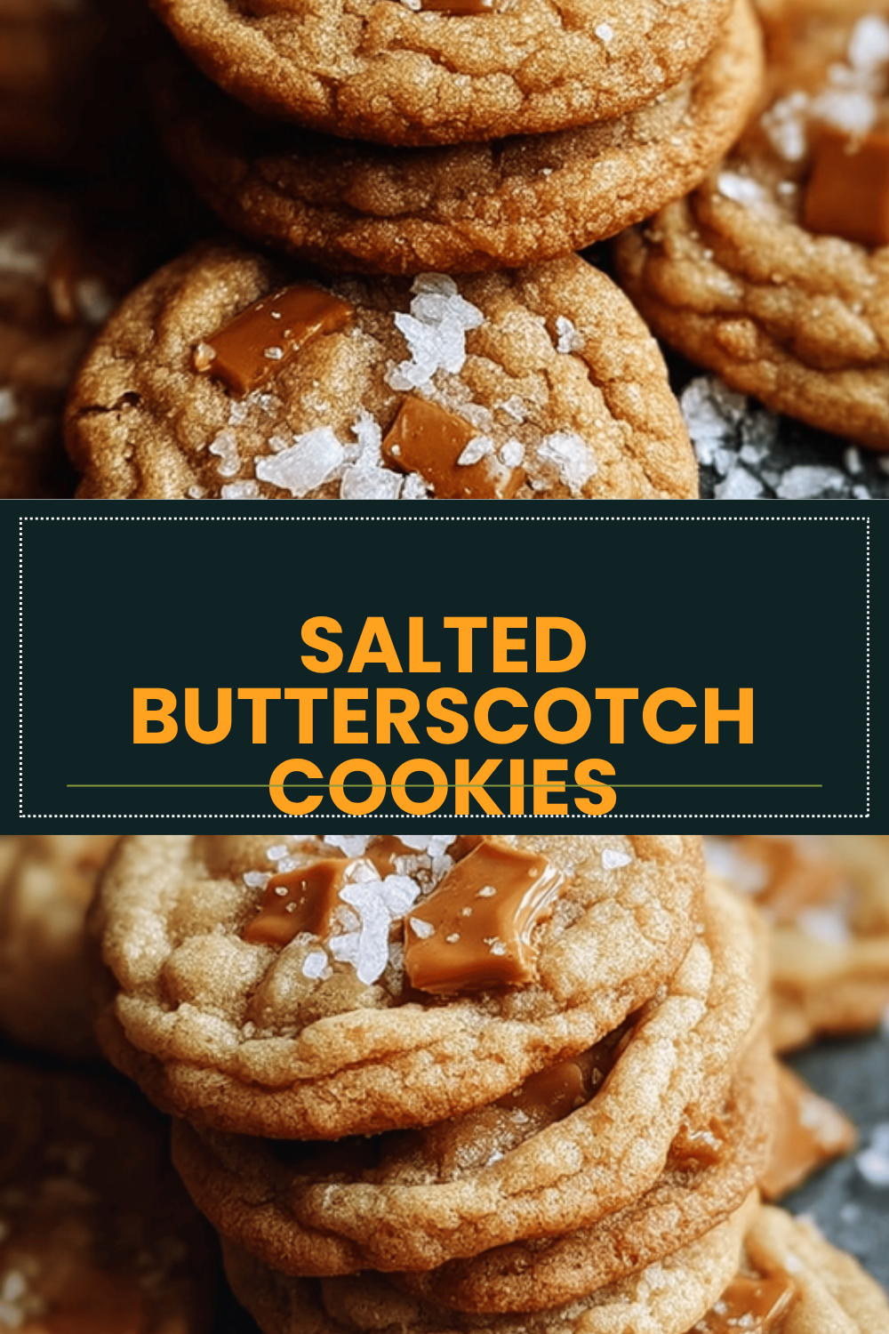 Salted Butterscotch Cookies Recipe With Rich Caramel Flavor 6 Salted Butterscotch Cookies
