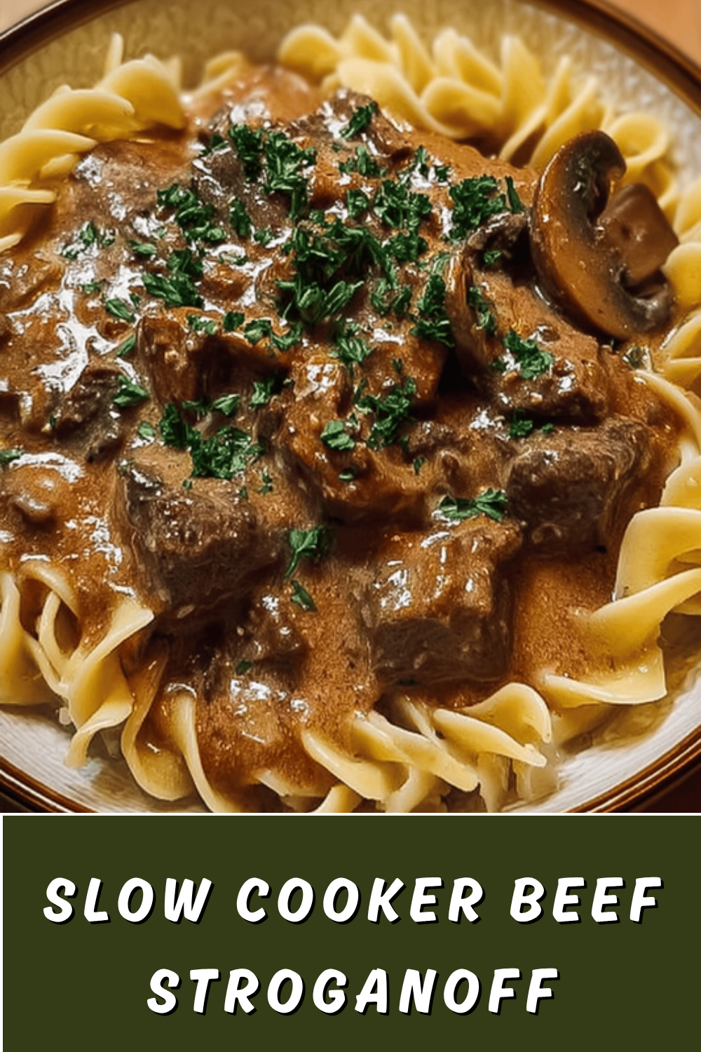 Slow Cooker Beef Stroganoff Recipe For Tender, Creamy Comfort Food 7 Slow Cooker Beef Stroganoff