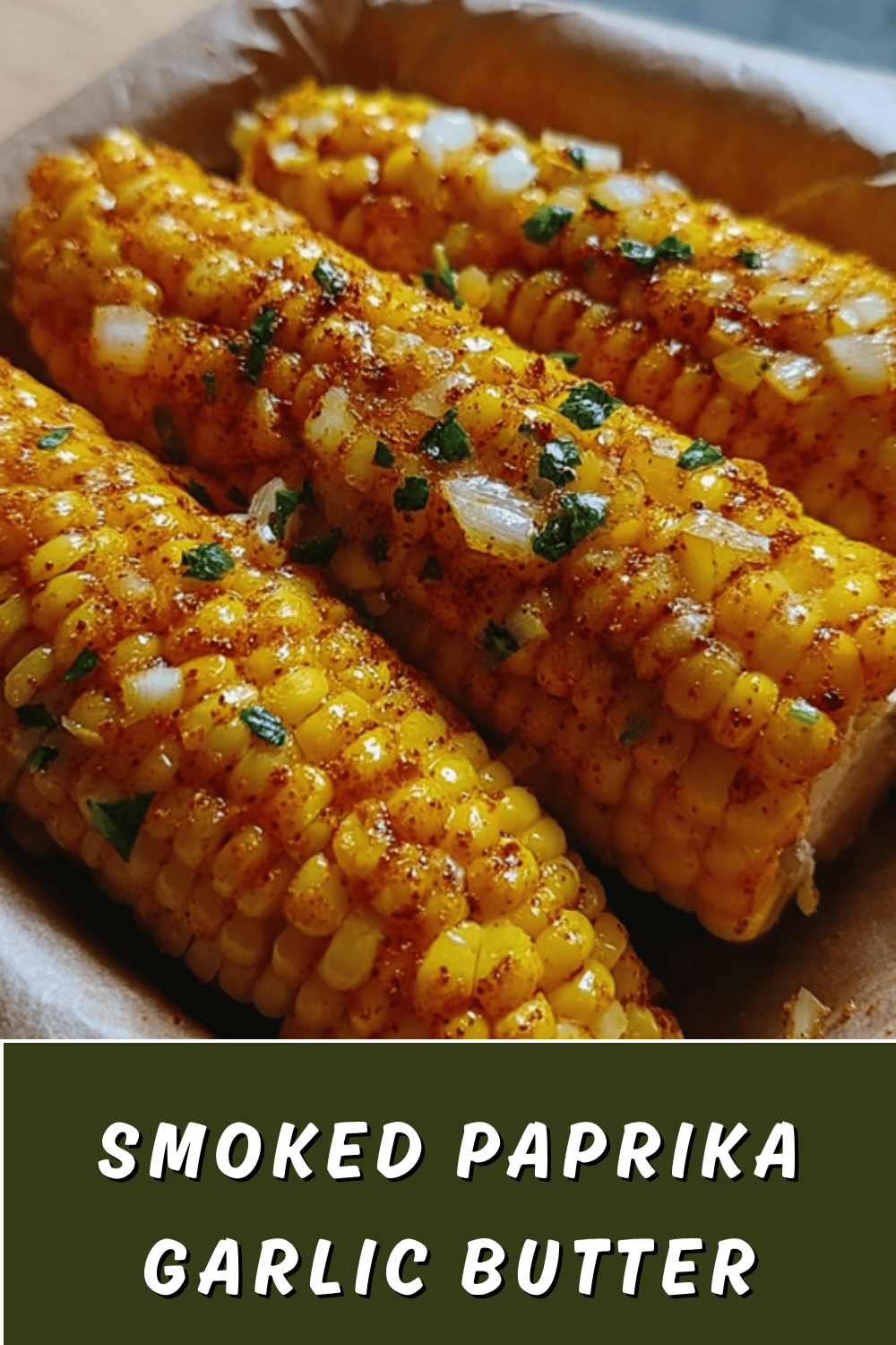 Grilled Corn With Smoky Paprika Butter For Rich Flavor 7 Smoked Paprika Garlic Butter Corn