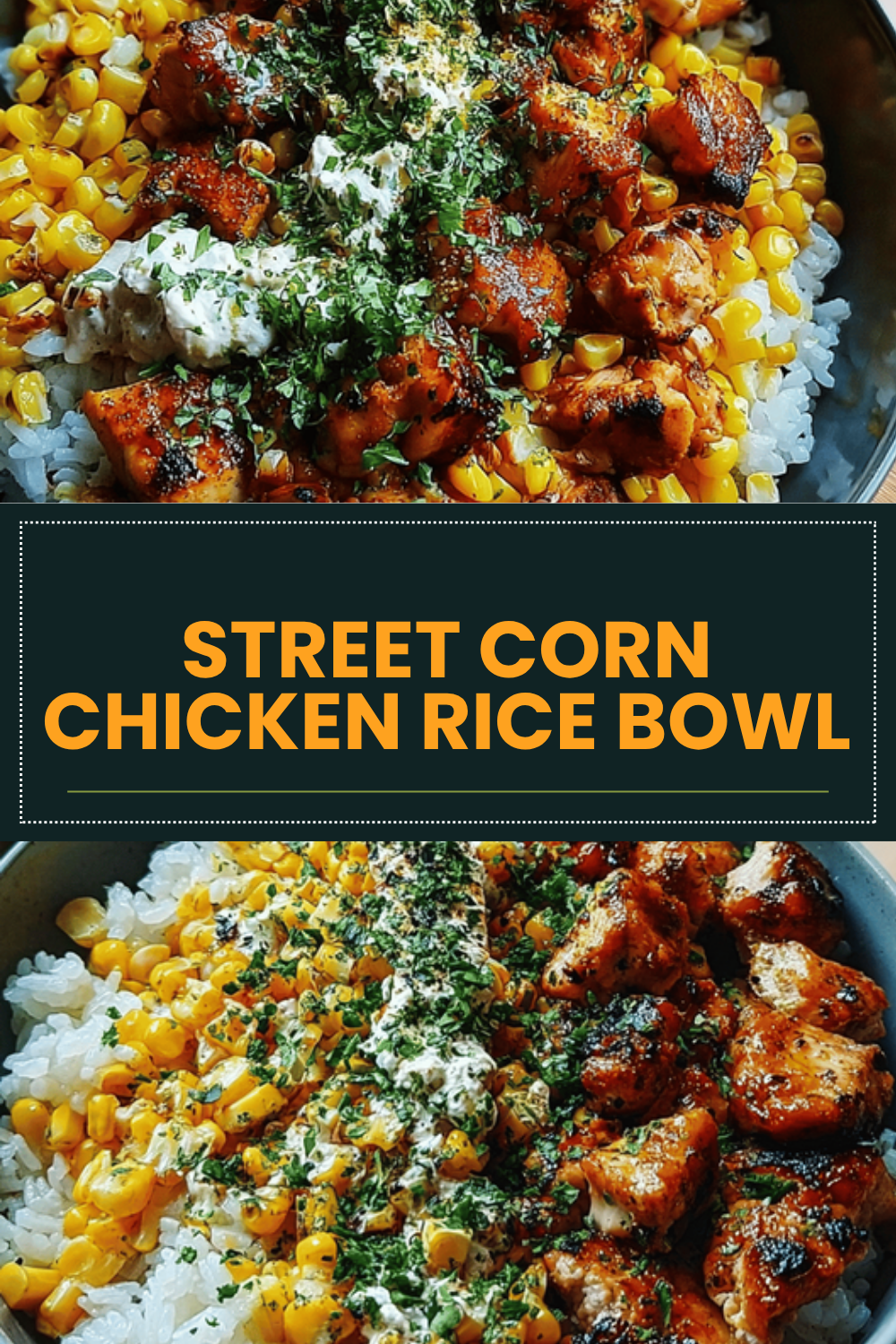 Street Corn Chicken Rice Bowl With Tangy And Spicy Flavors 6 Street Corn Chicken Rice Bowl