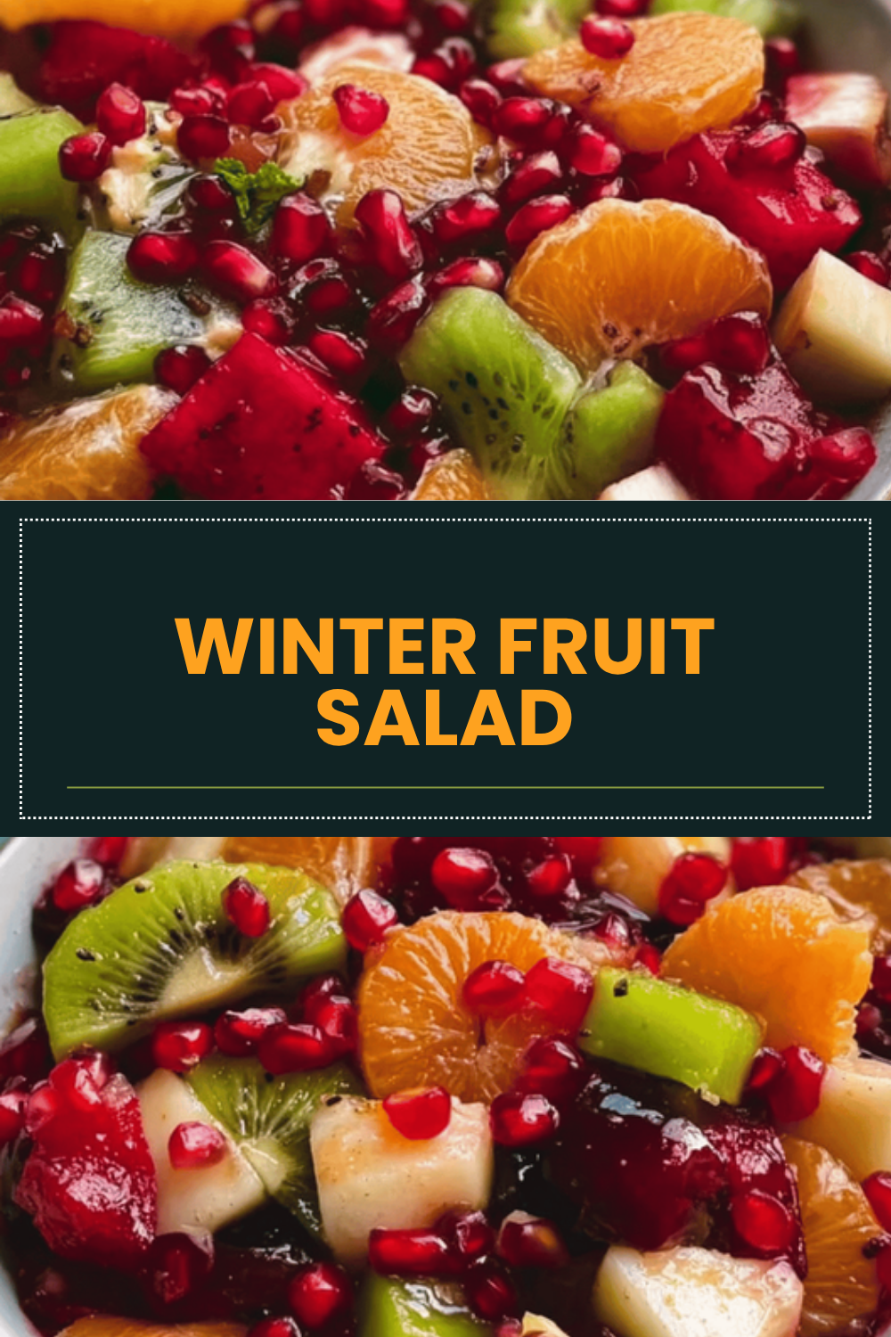Winter Fruit Salad Recipes With Fresh Citrus And Seasonal Flavors 6 Winter Fruit Salad