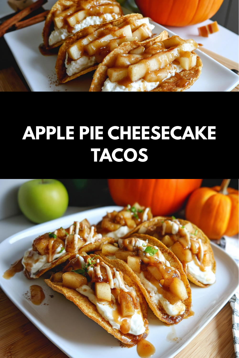 Apple Pie Cheesecake Tacos Recipe With Cinnamon And Creamy Filling 7 Apple Pie Cheesecake Tacos