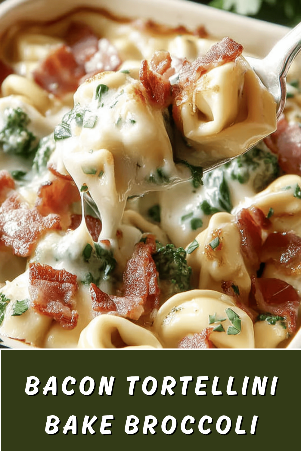 Bacon Tortellini Bake Broccoli