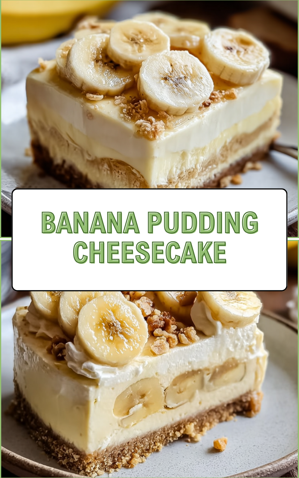Banana Pudding Cheesecake Recipe With Creamy Layers And Crunchy Base 7 Banana Pudding Cheesecake