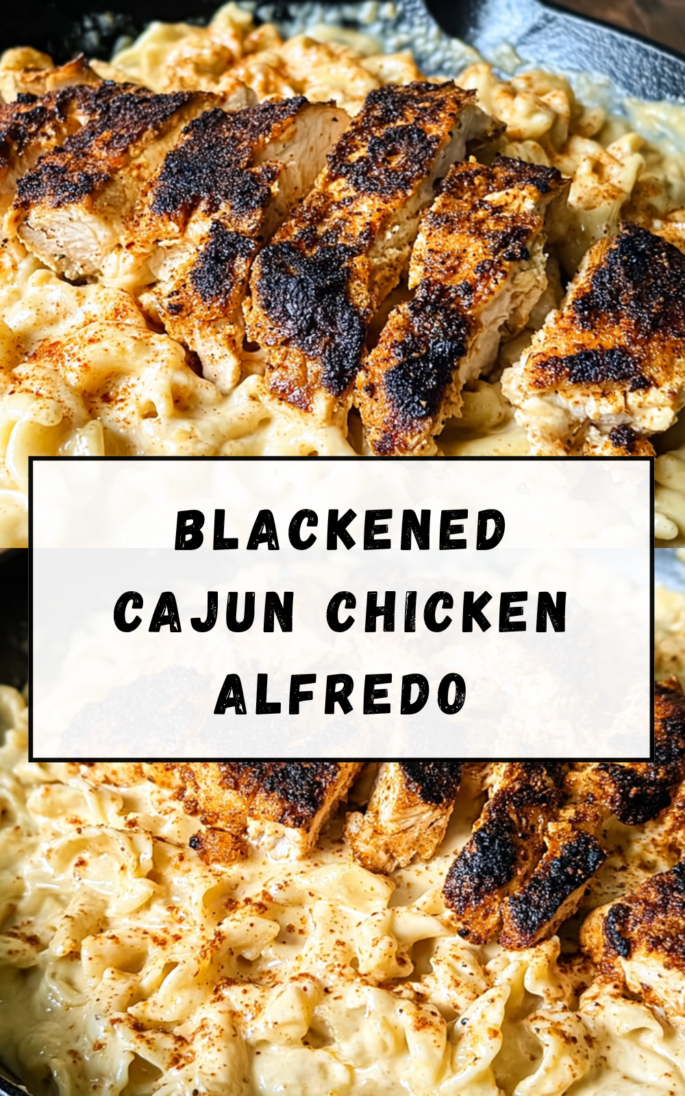 Blackened Cajun Chicken Alfredo With Creamy Garlic Sauce 7 Blackened Cajun Chicken Alfredo