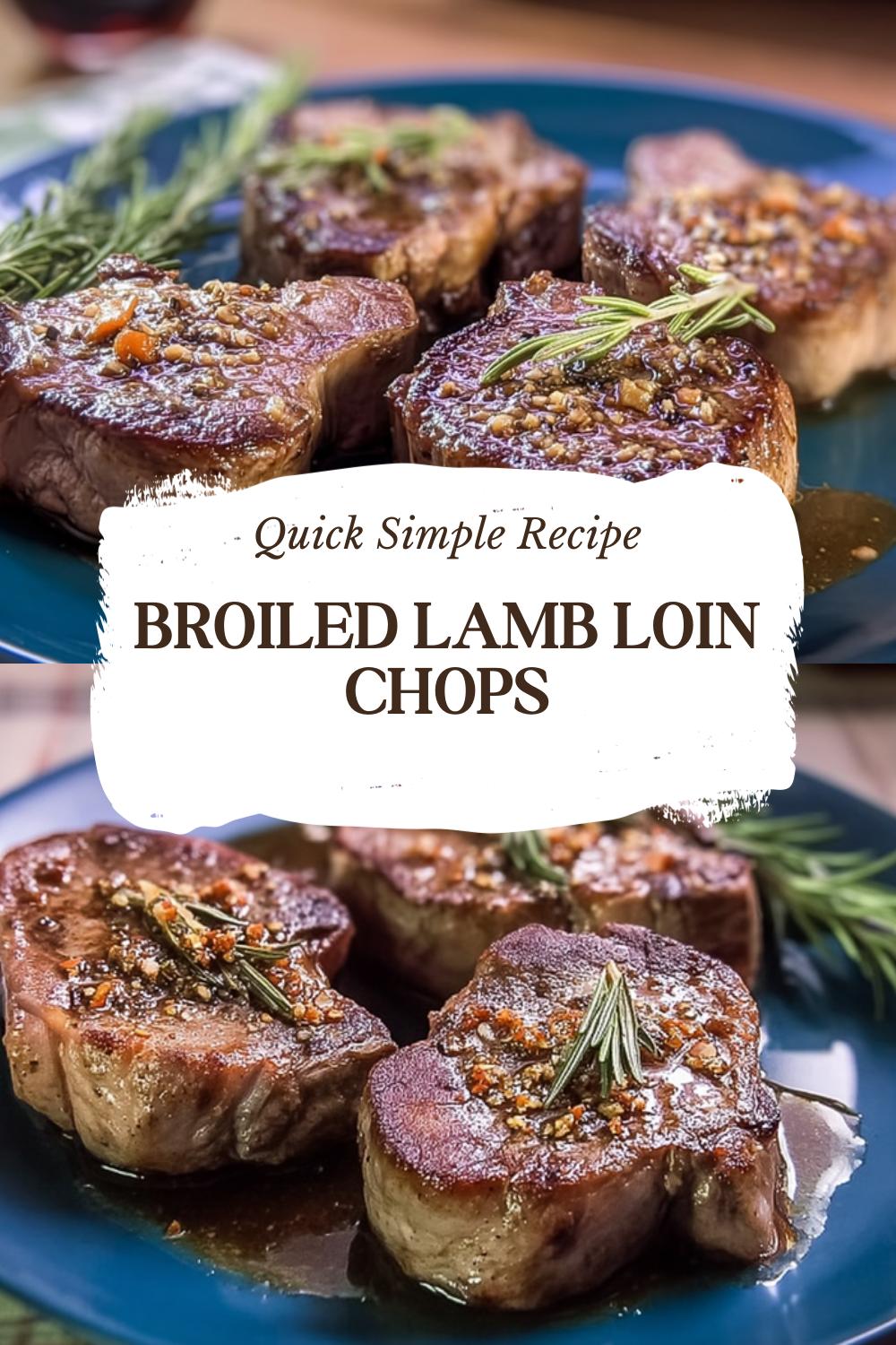 Broiled Lamb Loin Chops Recipe For Tender Juicy Flavor 7 Broiled Lamb Loin Chops