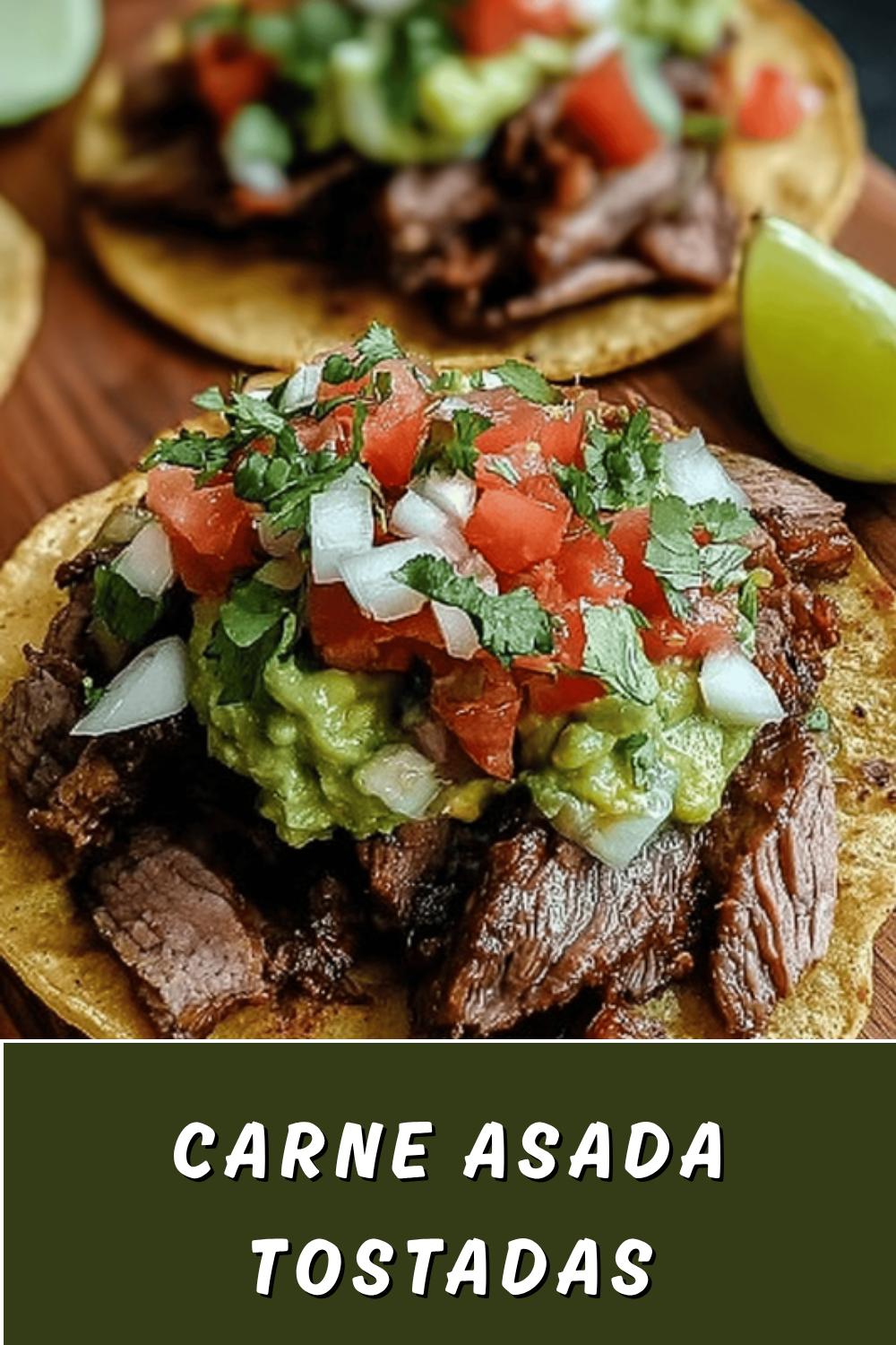 Carne Asada Tostada Recipe With Flavorful Grilled Beef And Fresh Toppings 7 Carne Asada Tostadas