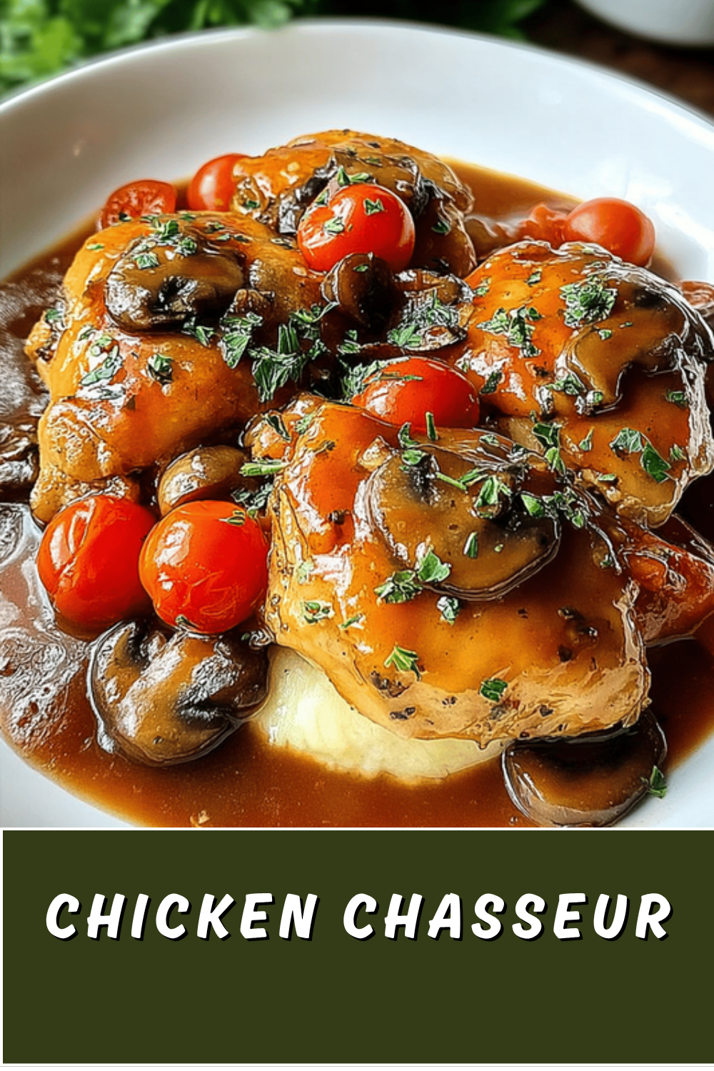 Chicken Chasseur Recipe Tradition With Rustic Mushroom And Tomato Sauce 7 Chicken Chasseur