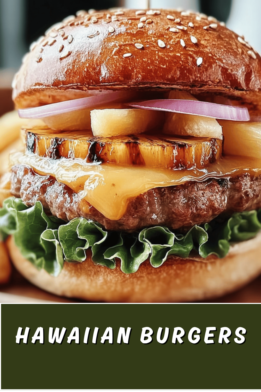 Hawaiian Burgers Recipes With Sweet Pineapple And Savory Flavors 7 Hawaiian Burgers