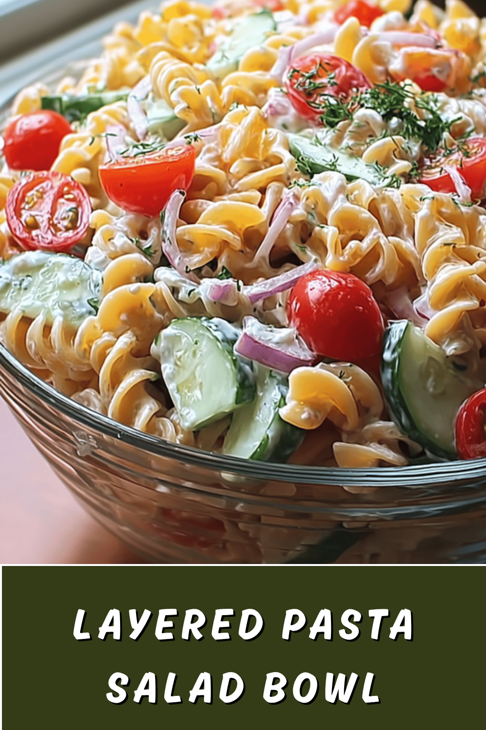 Layered Pasta Salad Recipes With Fresh Ingredients And Simple Preparation 7 Layered Pasta Salad Bowl