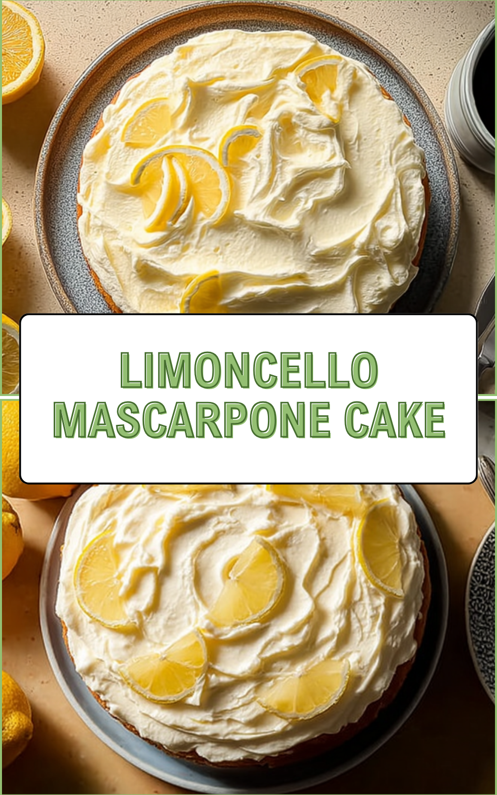 Limoncello Mascarpone Cake