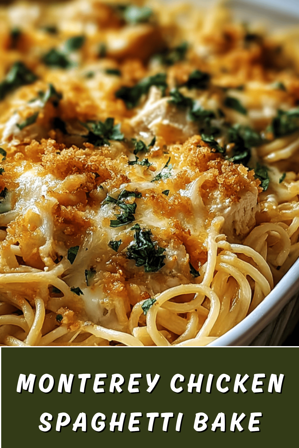 Monterey Chicken Spaghetti Casserole Recipe With Creamy Cheese Sauce 7 Monterey Chicken Spaghetti Bake
