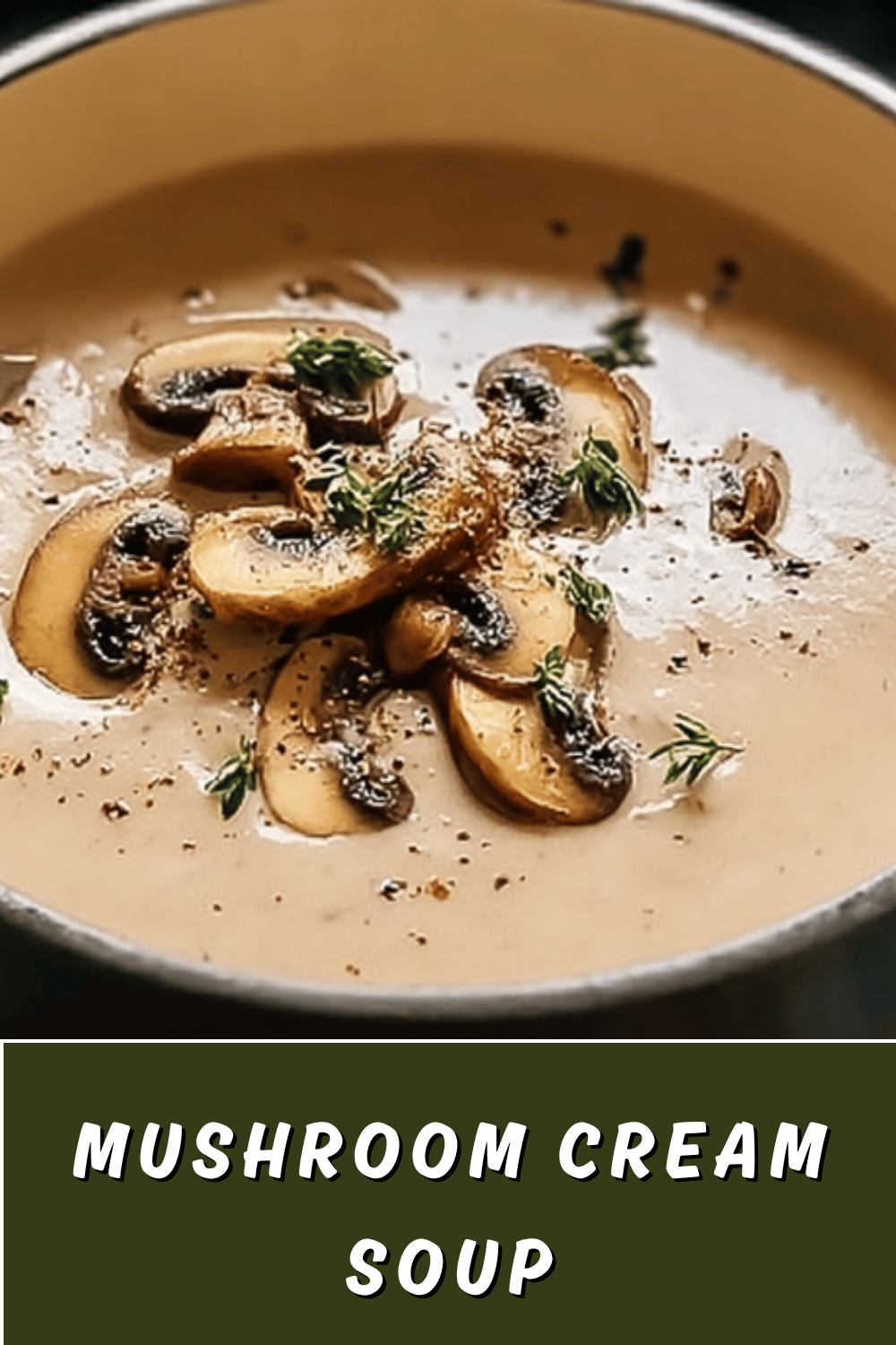 Mushroom Cream Soup