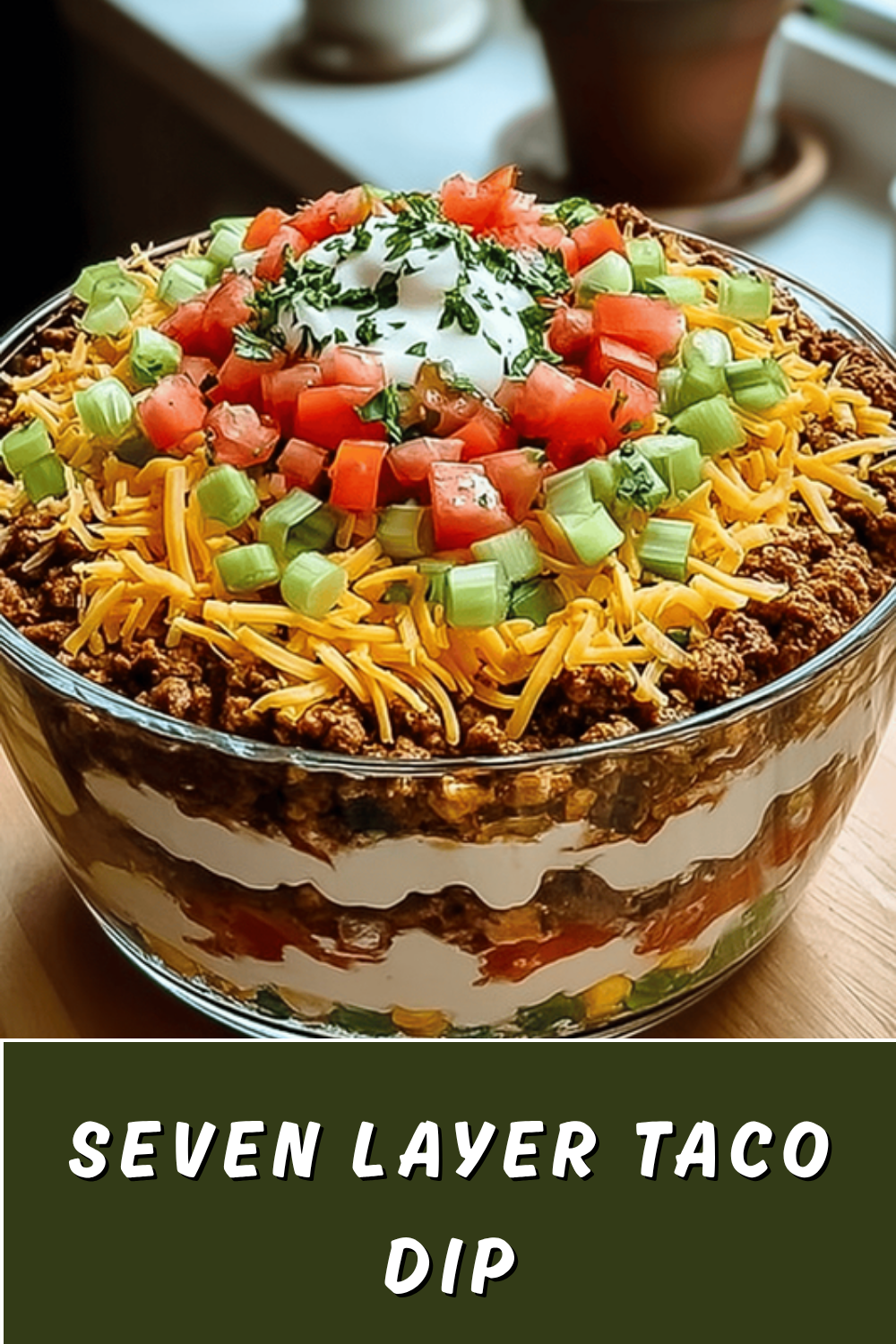 Easy 7 Layer Taco Dip Recipe For Quick And Tasty Party Snacks 7 Seven Layer Taco Dip