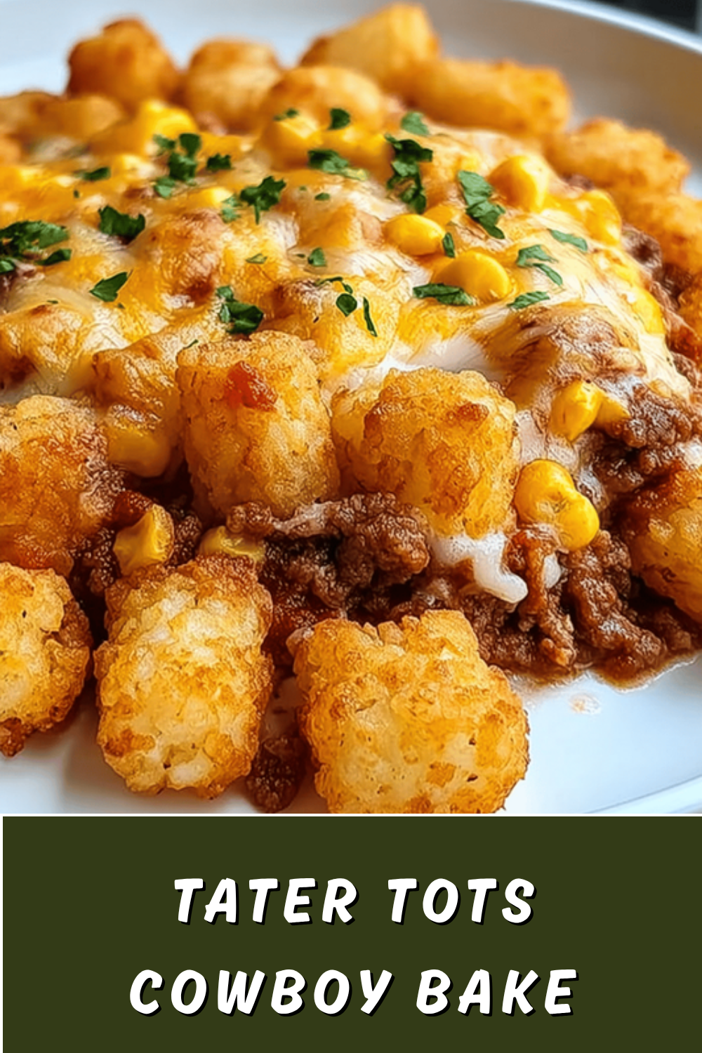 Cowboy Casserole Recipe With Beef, Beans, And Cheesy Topping 7 Tater Tots Cowboy Bake
