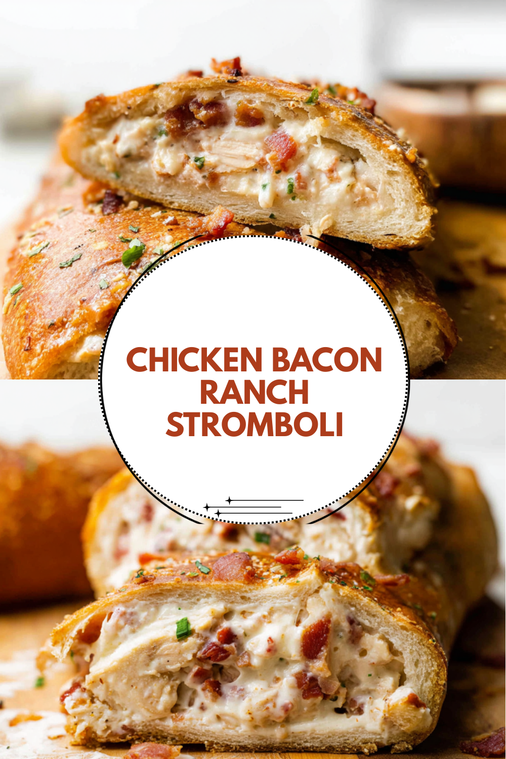 Chicken Bacon Ranch Stromboli Recipe For A Flavorful Meal 7 Chicken Bacon Ranch Stromboli