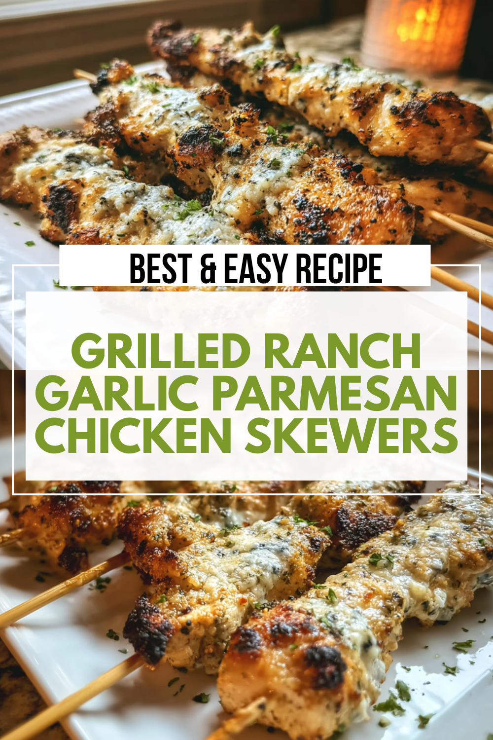 Grilled Ranch Garlic Parmesan Chicken Skewers