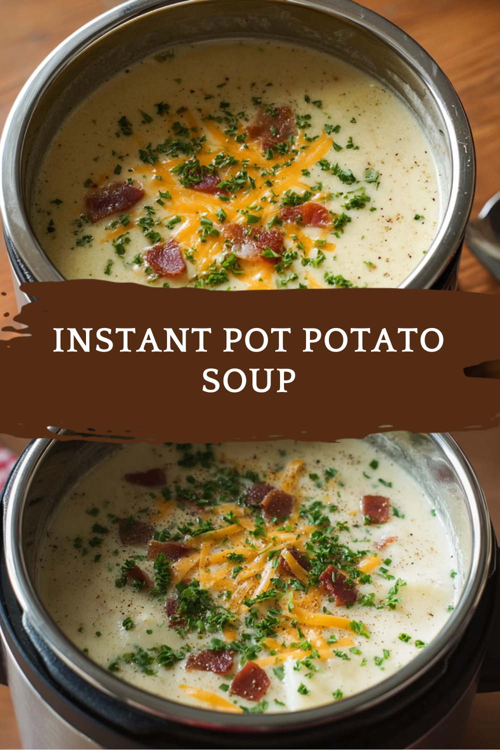 Instant Pot Loaded Potato Soup Recipe With Slow Cooker Option 7 Instant Pot Potato Soup